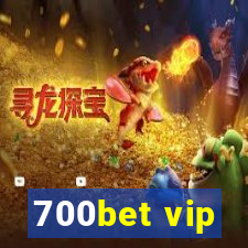 700bet vip